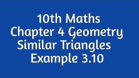 10th Maths Chapter 4 Geometry Similar Triangles Example 4.10