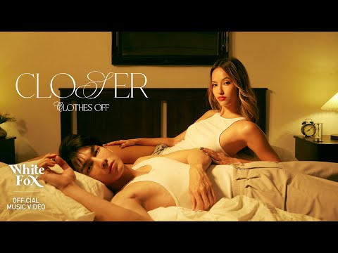 MATCHA (มัจฉา) - Closer (Clothes Off) [Official MV]