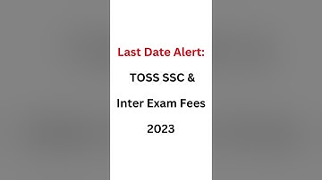 Last Date Alert TOSS SSC & Inter Exam Fees 2023 #shorts #tsopenschoollatestnews