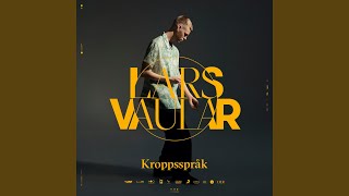 Video thumbnail of "Lars Vaular - Kroppsspråk"