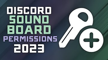 Discord Soundboard Server & Role Permissions Guide - 2023 Tutorial
