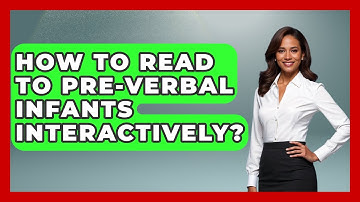 How To Read To Pre-verbal Infants Interactively? - Brain Development Hub