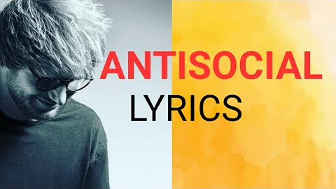 Ed Sheeran & Travis Scott - Antisocial (Lyrics)