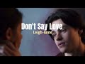 Leigh-Anne - Don&#39;t Say Love (Lirik Terjemahan Indonesia)