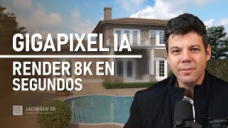 Gigapixel IA   Render 8K en segundos