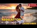 Latin Sunset Chill 2026 🌴 Best Relaxing Reggaeton EDM &amp; Pop Latino Playlist Vol.2
