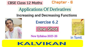 Cbse Class 12 Maths Chapter 6 Applications Of Derivatives Exercise 6.2 One Shot in Tamil by Kalvikan