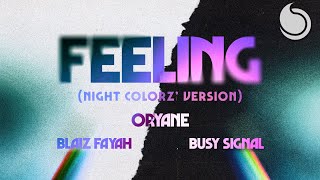 Oryane, Blaiz Fayah, Busy Signal - Feeling (Night Colorz' Version) [Official Audio]