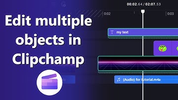 Edit multiple elements at once in Clipchamp | Clipchamp video editing tips