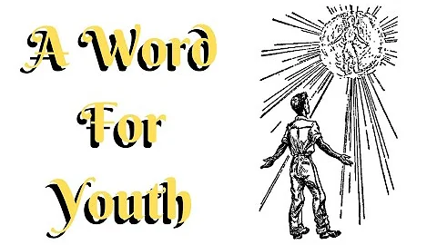 A Word For Youth By Ted Garrison
