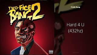 Fredo Bang - Hard 4 U (432hz)