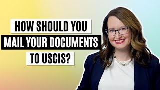 How should you mail documents to USCIS?
