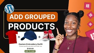 How to Create a Grouped Product In WordPress using WooCommerce