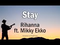 Rihanna - Stay ft. Mikky Ekko (Karaoke Version)