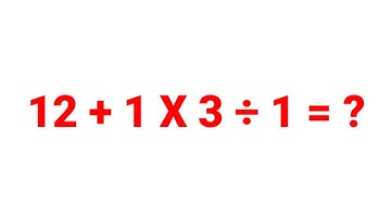 A nice algebra math simplification problem | How to solve? | 12 + 1 × 3 ÷ 1 = ?