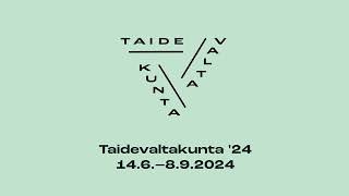 Taidevaltakunta '24 -biennaali Hämeenlinnassa ja Kanta-Hämeessä 14.6.-8.9.2024.