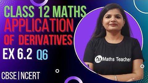 Class 12th | Exercise 6.2 Q6 | Decreasing & Increasing Functions  | Application of Derivatives