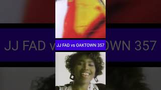 JJ FAD vs OAKTOWN 357