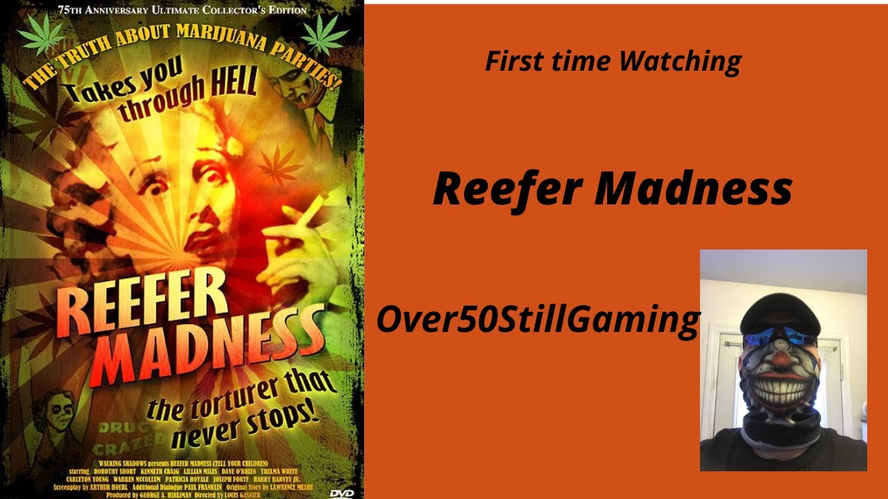 Reefer Madness (1936) **First time Watching**