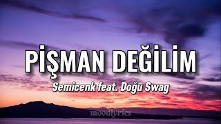 Semicenk feat. Doğu Swag - Pişman Değilim (Lyrics/Sözleri) Resimi