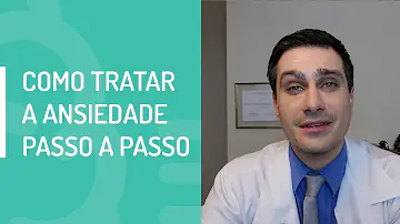 Como tratar paciente com ansiedade?