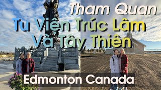 Tham Quan Tu Viện Trúc Lâm Và Tây Thiên Visiting Westlock Meditation Centre & Truc Lam Monastery