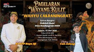LIVE! PAGELARAN WAYANG KULIT KI MPP BAYU AJI 'WAHYU CAKRANINGRAT' BINTANG TAMU CAK JOLANG