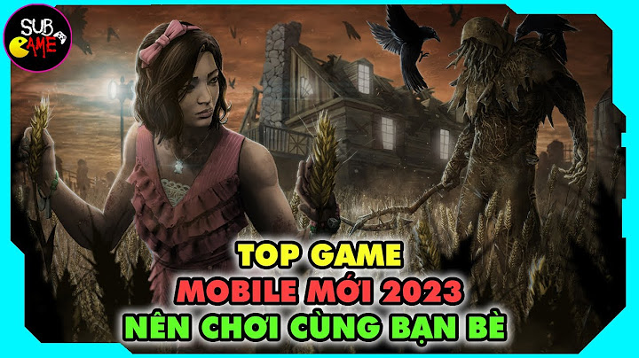 Top game mobile nguoi lon hay nhất 2023 năm 2024