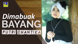 Putri Chantika - DIMABUAK BAYANG [Official Music Video] Lagu Minang Terbaru 2019