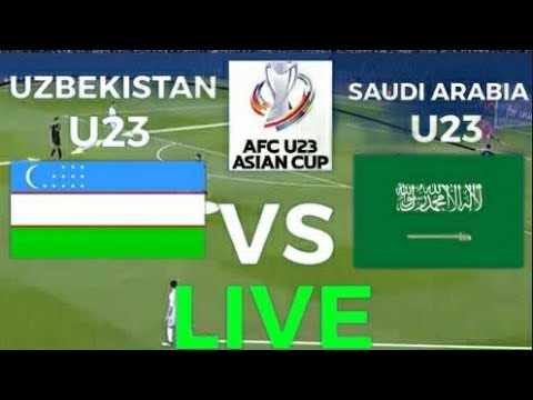 uzbekistan u23 vs saudi arabia u23 |#AFC U-23 Championship |Live Football Match today | live Score