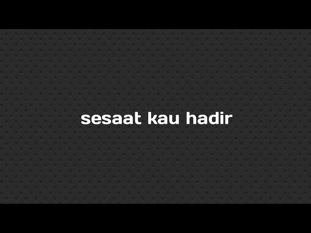 Sesaat Kau Hadir - Utha Likumahuwa (karaoke female key) class=