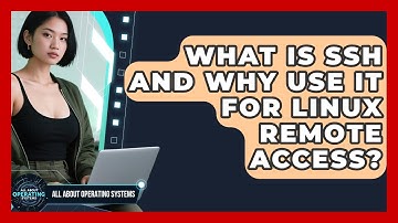 What Is SSH And Why Use It For Linux Remote Access? - All About Operating Systems