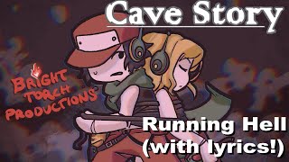 Running Hell - With Lyrics! (Cave Story Cover)