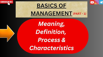What is management? Concept, Meaning, Definition, Process & Characteristics | Bst | Bba | Bcom| Mba
