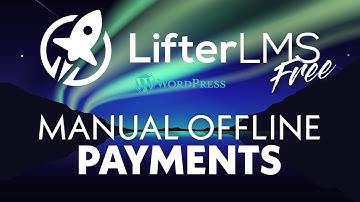 Manual Offline Payments for Paid Courses in LifterLMS FREE | Start Earning Cash