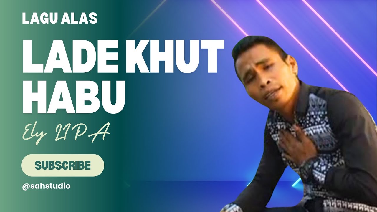 LAGU ALAS - LADE KHUT HABU - ELY LIPA