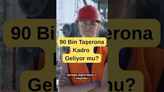 90 Bin Taşerona Kadro Geliyor mu? Torba Yasada Kritik Gelişme!