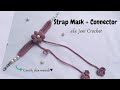 Strap Mask + Connector Mask  How to Crochet Strap Mask / Crochet