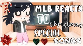 Mlb reacts to Christmas special songs || Christmas special! 🎄 || enjoy!! 🎁