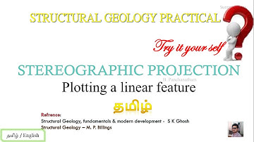 STRUCTURAL GEOLOGY - STEREOGRAPHIC PROJECTION Plotting a linear feature - With questions - Tamil
