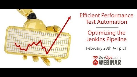 Efficient Performance Test Automation – Optimizing the Jenkins Pipeline