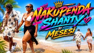 NAKUPENDA  AMBERAY SHANTY  BY MESESI -OUR FIRST MUSIC VIDEO