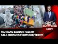 Pakistan News | Who Is Dr. Mahrang Baloch? The Face of Balochistan's Rights Movement