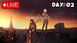 DAY 02 of Scarlet Nexus 🔴LIVE 🔴