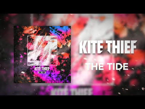 Kite Thief - The Tide (Official Visualizer)