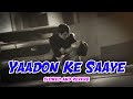 Yaadon Ke Saaye Slowed Reverb Use HeadphonesрџЋ Yaadon Ke Saaye Slowed Reverb Use HeadphonesрџЋ