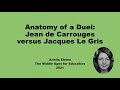 Anatomy of a Duel: Jean de Carrouges versus Jacques Le Gris