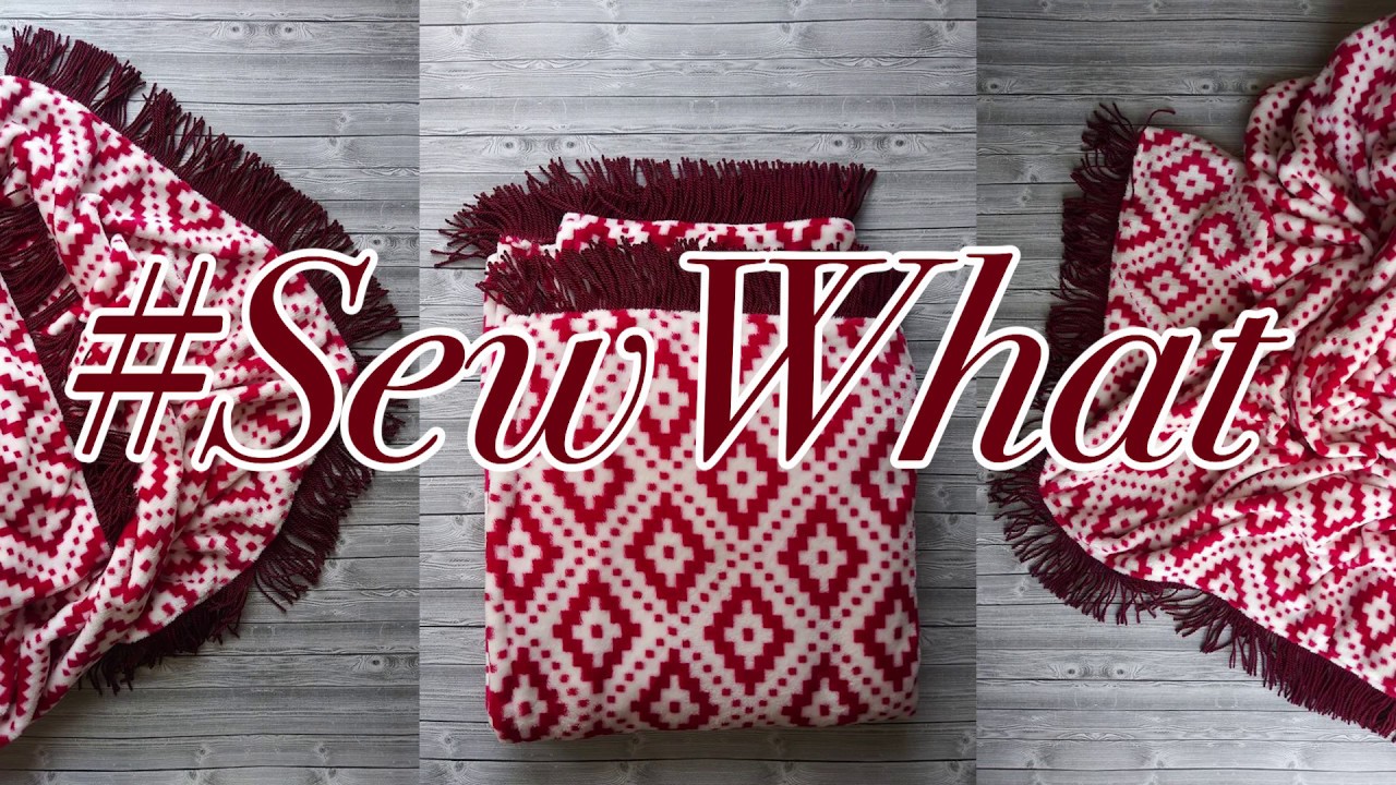 December 2018 Sew What How to make a DIY fleece fringe blanket YouTube