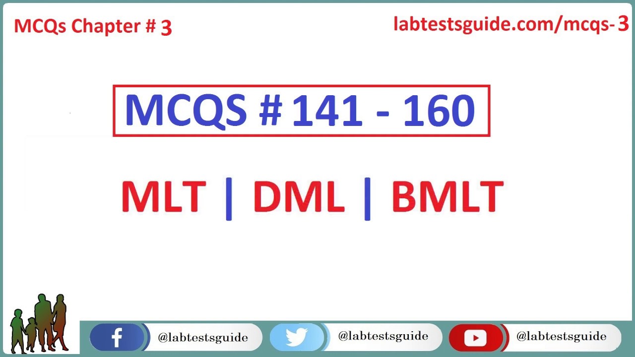 141 - 160 MCQ's and their Answers For Laboratory Technicians and Technologists | Lab Tests Guide