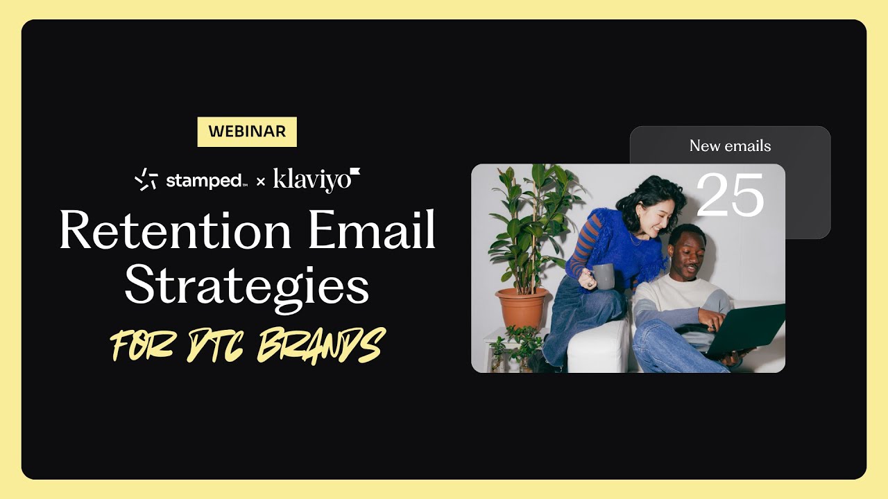 Stamped & Klaviyo | Retention Email Strategies for DTC Brands [Webinar]